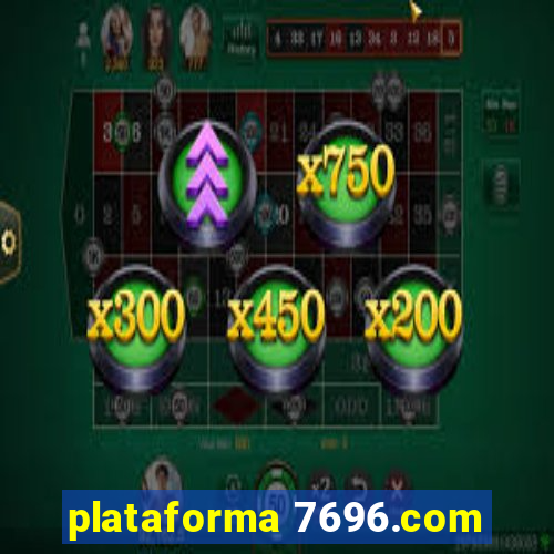 plataforma 7696.com